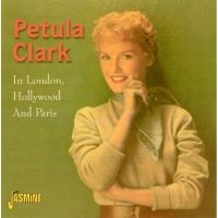 Clark Petula - In London, Hollywood & Paris in der Gruppe CD bei Bengans Skivbutik AB (1008089)