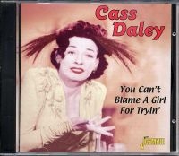 Daley Cass - You Can't Blame A Girl For Tryin' in der Gruppe CD bei Bengans Skivbutik AB (1008121)