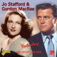 Stafford Jo & Gordon Macrae - Yesterday (The Definitive Duo) in der Gruppe CD / Pop-Rock bei Bengans Skivbutik AB (1008149)