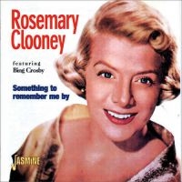 Clooney  Rosemary And Bing Crosby - Something To Remember Me By in der Gruppe CD bei Bengans Skivbutik AB (1008278)