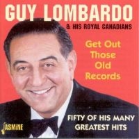 Lombardo Guy And His Royal Canadian - Get Out Those Old Records - Fifty O in der Gruppe CD bei Bengans Skivbutik AB (1008318)