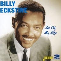 Eckstine Billy - All Of My Life in der Gruppe CD / Pop-Rock bei Bengans Skivbutik AB (1008404)