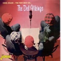 Del-Vikings - Cool Shake - The Very Best Of in der Gruppe CD bei Bengans Skivbutik AB (1008429)