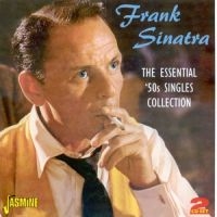 Sinatra Frank - The Essential 50S Singles Collectio in der Gruppe CD / Pop-Rock bei Bengans Skivbutik AB (1008461)