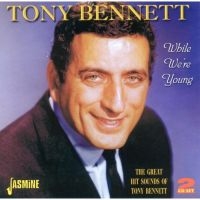 Bennett Tony - While We're Young  (The Great Hit S in der Gruppe CD bei Bengans Skivbutik AB (1008594)