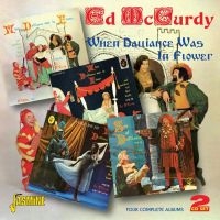 Mccurdy Ed - When Dalliance Was In Flower (4 Com in der Gruppe CD bei Bengans Skivbutik AB (1008616)