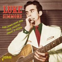 Simmons Luke - Pure Down Home Raw 50'S Country Sin in der Gruppe CD bei Bengans Skivbutik AB (1008629)