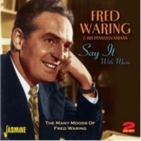 Waring Fred & His Pennsylvanians - Say It With Music - The Many Moods in der Gruppe CD / Pop-Rock bei Bengans Skivbutik AB (1008639)