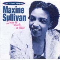 Sullivan Maxine - Say It With A Kiss in der Gruppe CD bei Bengans Skivbutik AB (1008677)