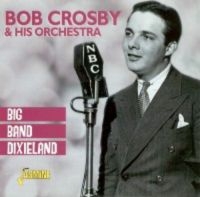 Crosby Bob - Big Band Dixieland in der Gruppe CD bei Bengans Skivbutik AB (1008697)