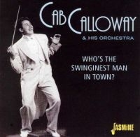 Calloway Cab And His Orch. - Who's The Swinginest Man In Town? in der Gruppe CD bei Bengans Skivbutik AB (1008720)