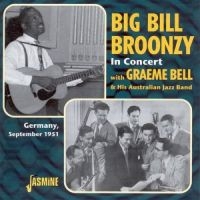 Broonzy Big Bill W. Graeme Bell - In Concert, Germany 1951 in der Gruppe CD bei Bengans Skivbutik AB (1008746)