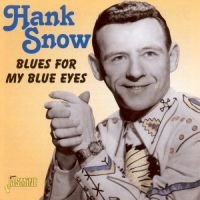 Snow Hank - Blues For My Blue Eyes in der Gruppe CD bei Bengans Skivbutik AB (1008783)