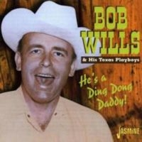 Wills Bob - He's A Ding Dong Daddy in der Gruppe CD / Pop bei Bengans Skivbutik AB (1008787)