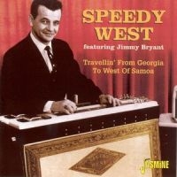 West Speedy And Jimmy Bryant - Travellin' From Georgia To West Of in der Gruppe CD bei Bengans Skivbutik AB (1008797)