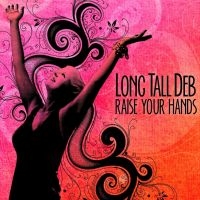 Long Tall Deb - Raise Your Hands in der Gruppe CD bei Bengans Skivbutik AB (1012149)