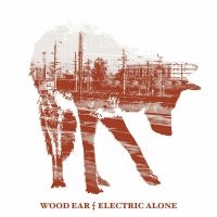 Wood Ear - Electric Alone in der Gruppe CD bei Bengans Skivbutik AB (1017850)