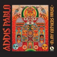 Pablo Addis - In My Father's House in der Gruppe CD bei Bengans Skivbutik AB (1017907)