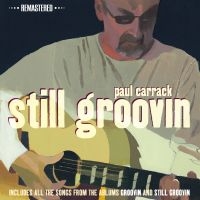 Carrack Paul - Still Groovin' in der Gruppe CD bei Bengans Skivbutik AB (1026390)