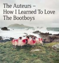 Auteurs - How I Learned To Love The Bootboys in der Gruppe CD bei Bengans Skivbutik AB (1044860)