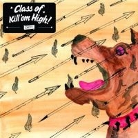 Class Of Kill'em High - Class Of Kill'em High in der Gruppe UNSERE TIPPS / Weihnachtsgeschenktipp CD bei Bengans Skivbutik AB (1047069)