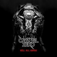 CHANNEL ZERO - KILL ALL KINGS in der Gruppe CD bei Bengans Skivbutik AB (1059408)