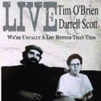 O'brien Tim & Darrell Scott - We're Usually A Lot Better Than Thi in der Gruppe CD bei Bengans Skivbutik AB (1101880)