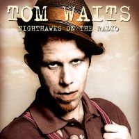 Waits Tom - Nighthawks On The Radio, 1976 in der Gruppe Minishops / Tom Waits bei Bengans Skivbutik AB (1108163)