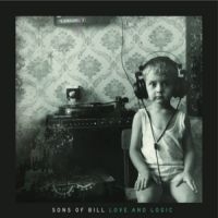 Sons Of Bill - Love And Logic in der Gruppe VINYL bei Bengans Skivbutik AB (1111458)