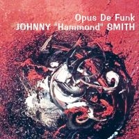 Smith Johnny Hammond - Opus De Funk in der Gruppe CD bei Bengans Skivbutik AB (1125370)