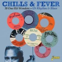 Various Artists - Chills & Fever - 30 One Hit Winders in der Gruppe CD bei Bengans Skivbutik AB (1125469)