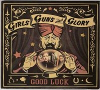 Girls Guns And Glory - Good Luck in der Gruppe CD bei Bengans Skivbutik AB (1127942)