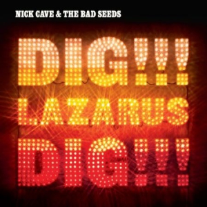 Nick Cave & The Bad Seeds - Dig, Lazarus, Dig!!! in der Gruppe UNSERE TIPPS / Weihnachtsgeschenktipp Vinyl bei Bengans Skivbutik AB (1131210)