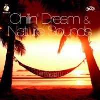 Chillin' Dream & Nature Sounds - Various in der Gruppe CD bei Bengans Skivbutik AB (1134325)