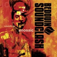 Bedouin Soundclash - Sounding A Mosaic in der Gruppe CD bei Bengans Skivbutik AB (1135084)