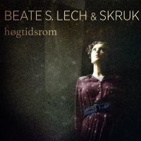 Lech Beate S & Skruk - Högtidsrom in der Gruppe UNSERE TIPPS / Weihnachtsgeschenktipp CD bei Bengans Skivbutik AB (1154886)