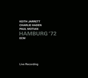 Keith Jarrett/Charlie Haden/Paul Mo - Hamburg '72 (Live Recording) in der Gruppe UNSERE TIPPS / Klassiska lablar / ECM Records bei Bengans Skivbutik AB (1161113)