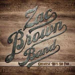 Zac Brown Band - Greatest Hits So Far... in der Gruppe CD bei Bengans Skivbutik AB (1166790)