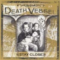 Death Vessel - Stay Close in der Gruppe CD bei Bengans Skivbutik AB (1171960)