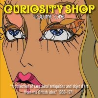 Blandade Artister - Curiosity Shop Volume 1:  1968-1971 in der Gruppe CD bei Bengans Skivbutik AB (1173493)