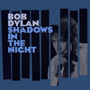 Dylan Bob - Shadows In The Night in der Gruppe UNSERE TIPPS / Weihnachtsgeschenktipp CD bei Bengans Skivbutik AB (1175830)