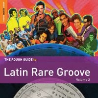 Blandade Artister - Rough Guide To Latin Rare Groove (V in der Gruppe CD bei Bengans Skivbutik AB (1176387)