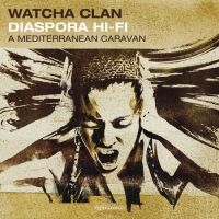 Watcha Clan - Diaspora Hi-Fi in der Gruppe CD bei Bengans Skivbutik AB (1181453)