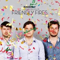 Friendly Fires - Friendly Fires in der Gruppe CD bei Bengans Skivbutik AB (1181974)