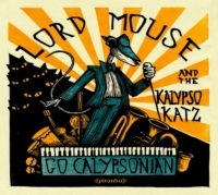 Lord Mouse And The Kalypso Katz - Go Calypsonian in der Gruppe CD bei Bengans Skivbutik AB (1182293)