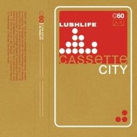 Lushlife - Cassette City in der Gruppe CD bei Bengans Skivbutik AB (1182519)