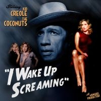 Kid Creole & The Coconuts - I Wake Up Screaming in der Gruppe CD bei Bengans Skivbutik AB (1182825)