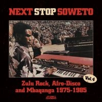 Various Artists - Next Stop Soweto Vol. 4 in der Gruppe CD bei Bengans Skivbutik AB (1182899)