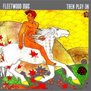 Fleetwood Mac - Then Play On in der Gruppe UNSERE TIPPS / Weihnachtsgeschenktipp Vinyl bei Bengans Skivbutik AB (1184977)