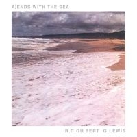 B.C. Gilbert/G. Lewis - Ends With The Sea in der Gruppe VINYL bei Bengans Skivbutik AB (1193798)